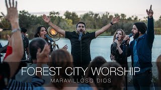 Video thumbnail of "Maravilloso Dios | Live | Forest City Worship"