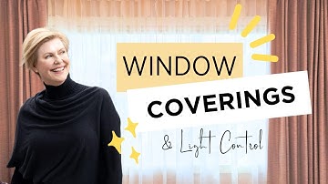 Window Coverings 101: Bring Light & Style to Every Room