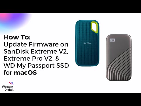 Mise à jour du micrologiciel du disque externe SanDisk SSD portable Extreme  V2, SanDisk SSD portable Extreme Pro V2 et WD My Passport SSD