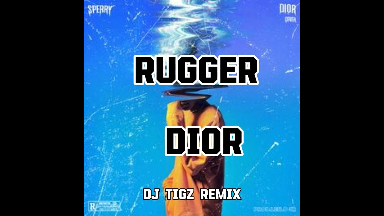 DIOR - Ruger  ( DJ Tigz Remix )
