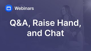 Use Q&A, Raise Hand, and Chat in Zoom Webinar