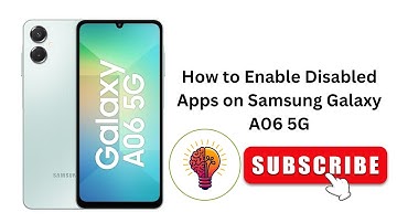 How to Enable Disabled Apps on Samsung Galaxy A06 5G
