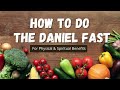 How To Do The Daniel Fast? Inspiring Daniel Fast Benefits You Never Knew!