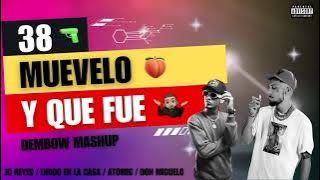 38 x Muevelo x Y Que Fue / DJ BILLY / Mashup / Jc Reyes, Atomic, Lirico en la casa, Don Miguelo