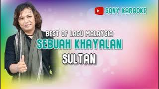 SEBUAH KHAYALAN SULTAN KARAOKE ||@sonykaraokeofficial