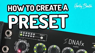 Harley Benton - Dnafx Amp 20 - How To Build And Save Presets