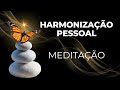 MEDITAÇÃO PARA HARMONIZAÇÃO PESSOAL