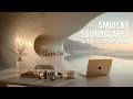 Deep Work Music | Ambient Music For Focus | Study Music For Deep Concentration And Focus