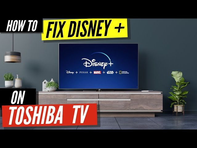 How to Download Disney Plus on Toshiba Smart TV