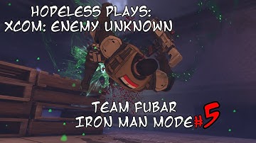 XCom: Enemy Unknown - We Have Casualties - Ironman Mode #5