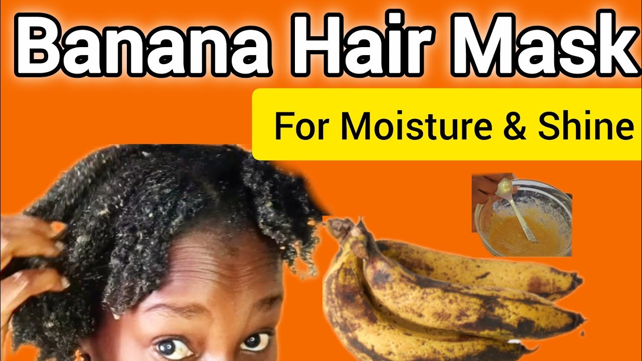 DIY Banana HAIR MASK for 4C Hair || How to MAKE & APPLY for Moisture, Strength & Shine