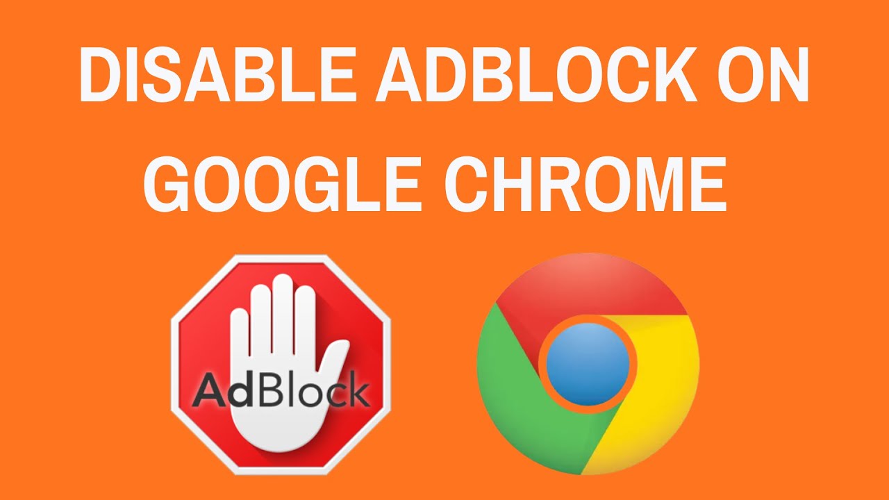 How to Disable AdBlock on Google Chrome? - YouTube