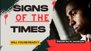 |Will you be ready? SIGNS OF THE TIMES| John 20 Verses 24-28| #jamalbryant #gospel #bible #sermon