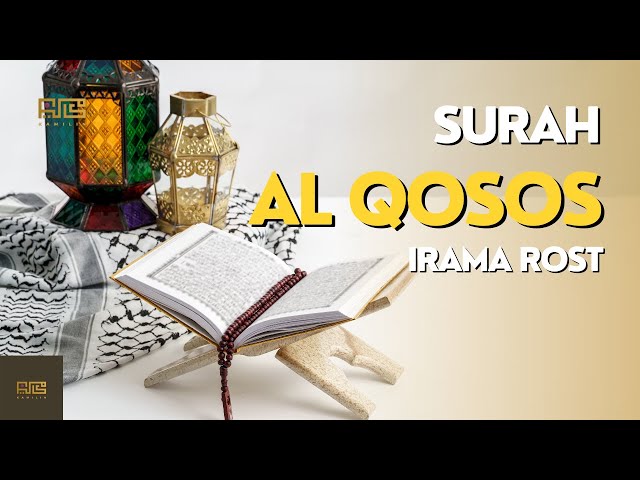 MUROTTAL SURAH AL QOSOS | IRAMA ROST - KAMILIN SASTORO class=