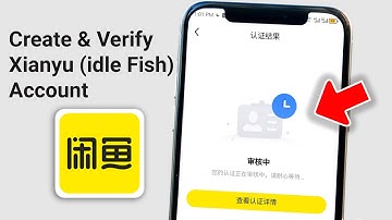 How to Create & Verify Your Xianyu (Idle Fish) Account – Full Guide