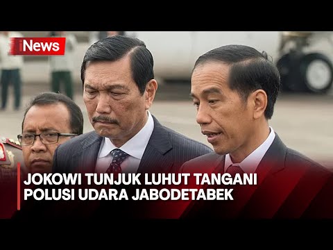 Jokowi Tunjuk Luhut Binsar Pandjaitan Pimpin Satgas Penanganan Polusi Udara di Jabodetabek