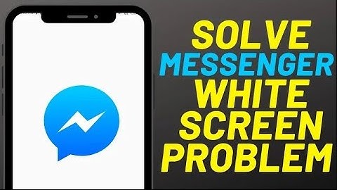 How to solve Facebook Messenger not opening problem || Messenger white screen