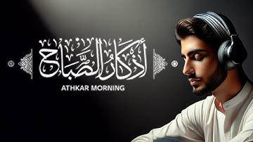 🌅 Morning Adhkar | أذكار الصباح | Beautiful Azkar to Start Your Day with Peace & Blessings 🌿✨