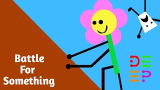 Battle For Something 4Object Show- Climb To The Top Of The Mountaindeeptastic