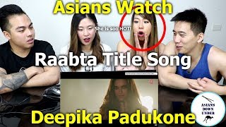 Raabta Title Song (Full Video) | Deepika Padukone, Sushant Singh Rajput | Reaction