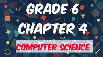 GRADE 6 | CHAPTER 4 | COMPUTER SCIENCE | CBSE NCERT