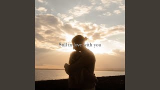 Still in Love With You (Slowed   Reverb)