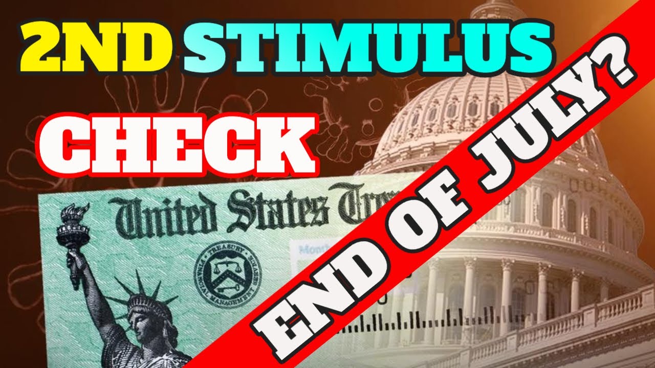 Finally! Second Stimulus Coming End Of July + Second Stimulus Check