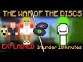 The War of The Discs...in 10 MINUTES. [Dream Team SMP War #1]