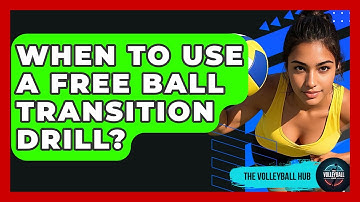 When To Use A Free Ball Transition Drill? - The Volleyball Hub