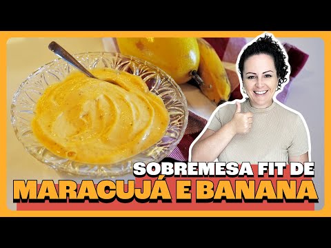 Sobremesa FIT de banana com maracujá - SÓ 2 INGREDIENTES