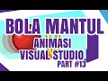 ANIMASI VISUAL STUDIO PART #13 (BOLA MANTUL MIRIP GAME BONCE)