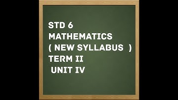 TN Samacheer std 6, maths, term II, unit IV, for TET, CTET, police, TNPSC and other competitive exam