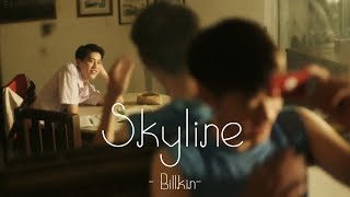 Video thumbnail of "[中/ENG/THAI/ROM] กีดกัน Skyline - Billkin [ ost. I told sunset about you《以你的心詮釋我的愛》]"