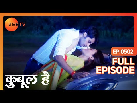 QUBOOL HAI - Full Ep - 502 - Haider Sheikh, Asad Ahmed Khan, Zoya Asad Ahmed Khan,  - Zee TV