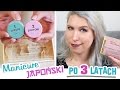 ♦ Manicure japoński w domu - stan po 3 latach! ♦