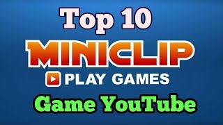 TOP 10 MINICLIP GAMES