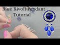 Blue Rivoli Pendant with Cubic Right Angle Weave and Peyote Stitch