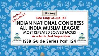 All India Muslim League|Congress|Most repeated solved MCQs|PMA Long Course 149 Academic Test #issb