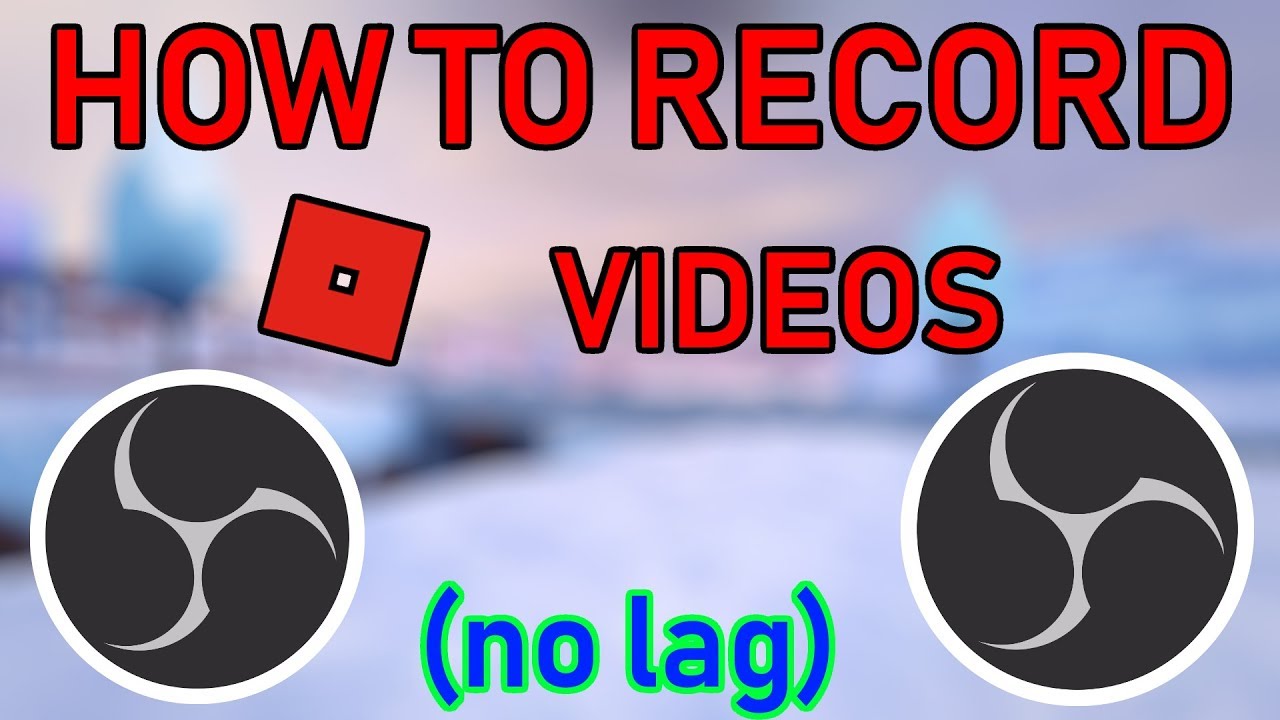 How To Record Roblox Videos Free No Lag Obs Youtube - how to record on roblox with a mac obs