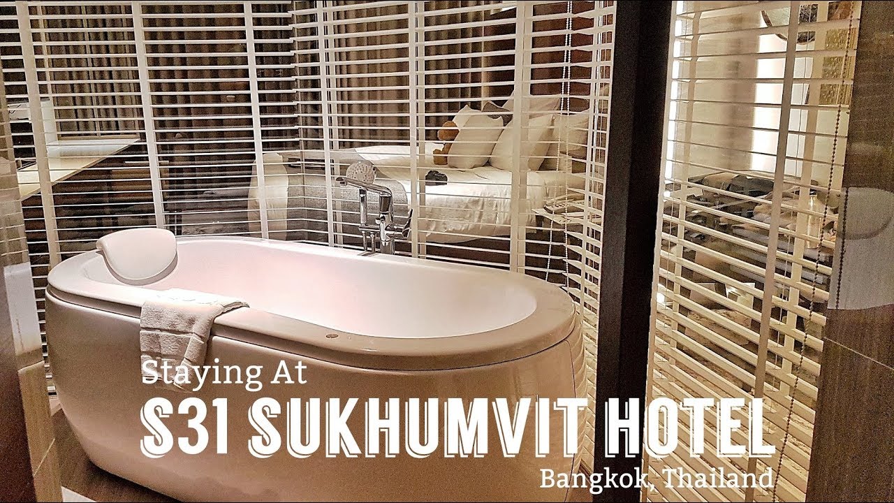 Staying at S31 Sukhumvit Hotel in Bangkok, Thailand | สรุปข้อมูลโรงแรม เอ ส 31ล่าสุด