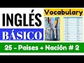 Vocabulario de Países y nacionalidades más poblados en inglés 2 &quot;Yes en Inglés 1&quot; [Video 25]