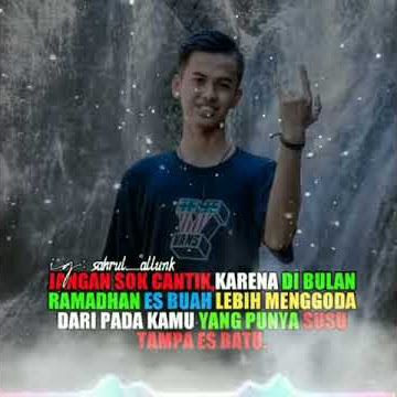 Story WA 2020 kecantiknmu tak seberapa di bandingkan es buah di tengah hari bulan puasa