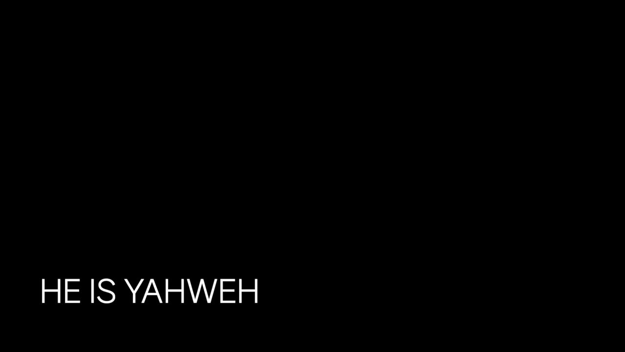 he-is-yahweh-we-love-your-name-youtube
