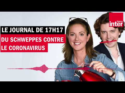 Du Schweppes contre le coronavirus - Le Journal de presque 17h17 Du Schweppes contre le coronavirus - Le Journal de presque 17h17