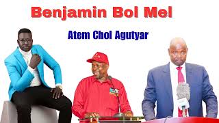 Benjamin Bol Mel - Atem Chol Agutyar New Song || South Sudan music