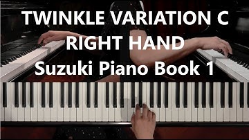 Twinkle Variation C Right Hand -Suzuki Piano Book 1