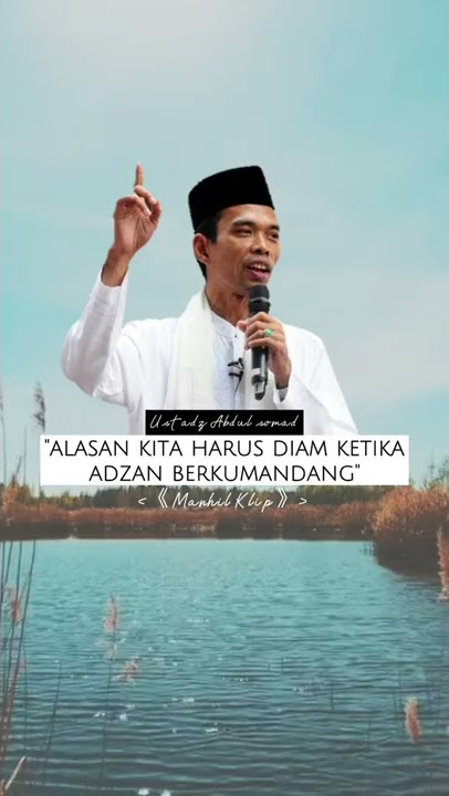 'Alasan Kita Harus Diam Ketika Adzan Berkumandang' oleh Ust. Abdul Somad #shorts