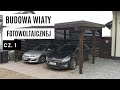 Budowa wiaty fotowoltaicznej, CARPORT na 2 samochody, falownik Sofar Solar, panele Bifacial cz. 1