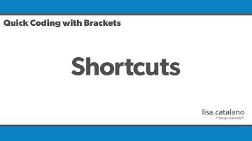 Quick Coding with Brackets - Using Shortcuts