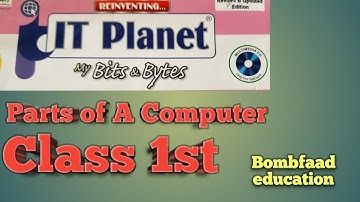 IT planet computer book for class 1st CBSE pattern chapter 2 parts of a computer